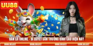 Bắn Cá Online - Bí Quyết Săn Thưởng Đỉnh Cao Hiện Nay