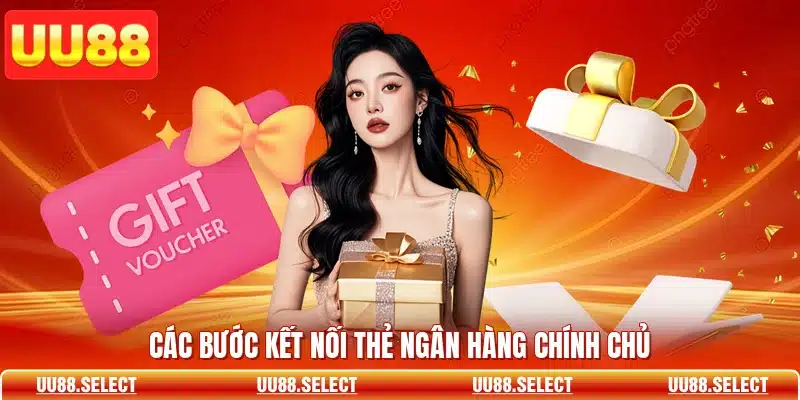 Các bước kết nối thẻ ngân hàng chính chủ