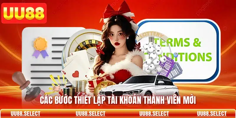 Các bước thiết lập tài khoản thành viên mới