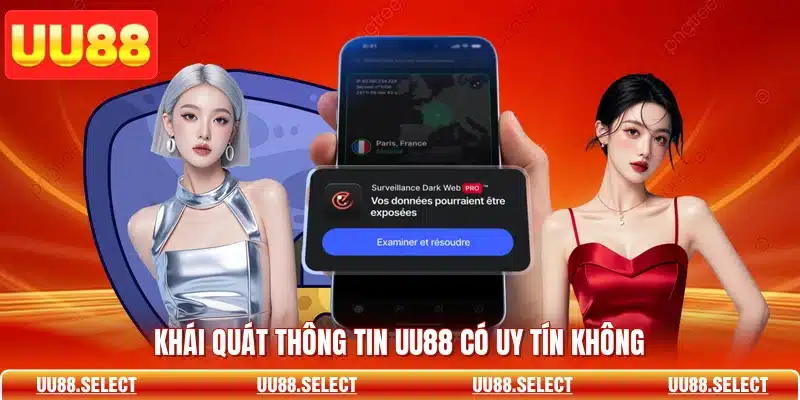 Khái quát thông tin UU88 có uy tín không