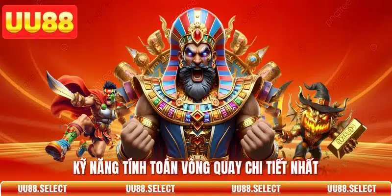 Kỹ năng tính toán vòng quay chi tiết nhất