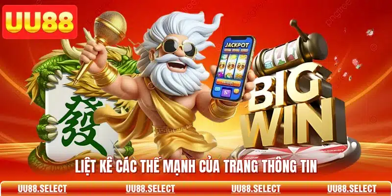 Liệt kê các thế mạnh của trang thông tin