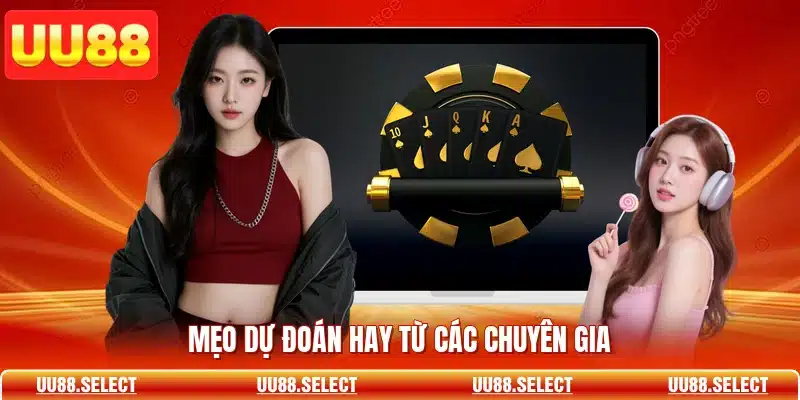 Mẹo dự đoán hay từ các chuyên gia