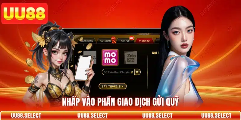 Nhấp vào phần giao dịch gửi quỹ