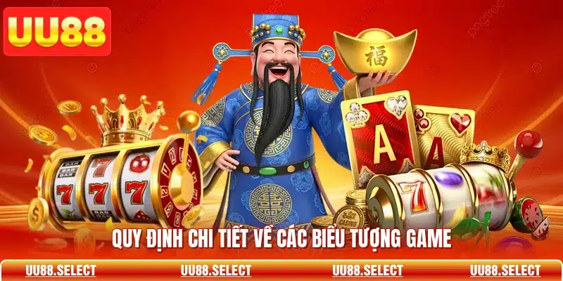 Quy định chi tiết về các biểu tượng game