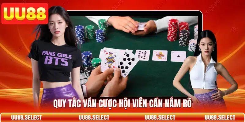 Quy tắc ván cược hội viên cần nắm rõ