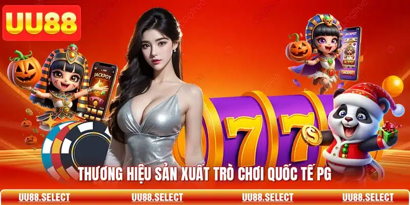 Thương hiệu sản xuất trò chơi quốc tế PG